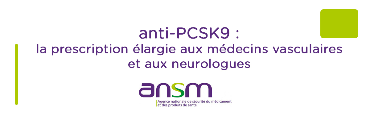 Prescription par les médecins vasculaires des Anti-PCSK9
